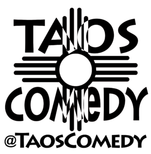 Please follow TaosComedy.com everywhere at @TaosComedy
